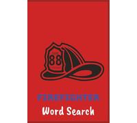 Firefighter Word Search: 50+ Fun Firefighter Word Search Puzzles | 6x9 inches | 110 pages