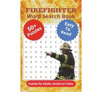 Firefighter Word Search Book: Firefighter Word Search Book: Word Searches with Easy to Read Print about Firefighters, Fire Rescue, Firefighting ... for Vacations, Holidays and Relaxation Times