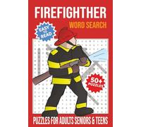 FIREFIGHTER WORD SEARCH PUZZLE BOOK: Word Search with Easy-to-Read Print about Firefighting, Fire Trucks, Fire Stations, and Everyday Heroes | 6 x 9 inches, 110 pages | Perfect Gift for Puzzle Lovers