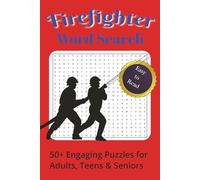 Firefighter Word Search Puzzle Book: Word Searches with Easy to Read Print about Fighting Fires, Rescues, Fire Station Life and More | 6x9 inches, 110 ... . . . for Holidays, Vacations and Free Time
