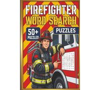 Firefighter Word Search Puzzle Book: Word Searches with Easy to Read Print about Fire Rescue, Emergency Responders , Police and More | 6x9 inches, 110 pages | 50+ Puzzles