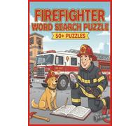Firefighter Word Search Puzzle Book: Word searches with easy to read print about Firefighters, Fire Trucks, Gear etc. 6 x 9 inches, 110 pages, 50 + ... Gift for Vacations, Holidays, or Free Time