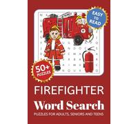 Firefighter Word Search Puzzle Book: Word Searches with Easy to Read Print about Firefighting, Rescue Gear and More | 6x9 inches, 110 pages | 50+ ... Gift for Vacations, Holidays and Free Times