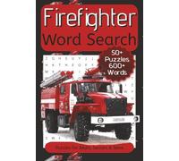 Firefighter Word Search: Word Searches about Firefighters, Fire Rescue, Emergency Tools and More. | 6x9 inch, 110 Pages | Puzzles For Adults, Seniors And Teens.