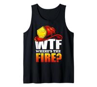 Firefighter WTF Where's The Fire Firefighters Lovers Canotta