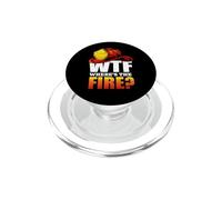 Firefighter WTF Where's The Fire Firefighters Lovers PopSockets PopGrip per MagSafe