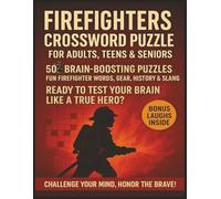 Firefighters Crossword Puzzle Book For Teens, Adults & Seniors Brain Games: Easy To Read Fun Memory Activity | About Fire Trucks, Gear, Brave Heroes, ... Lovers, Birthday, Holidays & Christmas