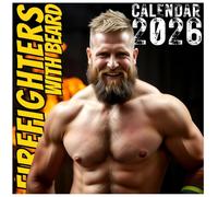 Firefighters with Beard Calendar 2026: A Year of Shirtless Confidence, Laughter, and Authentic Masculinity, Heroic Faces & Natural Strength