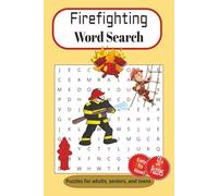 Firefighting Word Search: Word Searches with Easy to Read Print about Firefighting, Fire Rescue, First Responders and more | 6x9 inches, 110 pages | ... for Vacations, Holidays and Leisure Time!