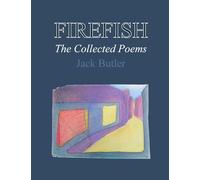 Firefish: The Collected Poems