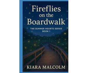 Fireflies on the Boardwalk: A Small Town Summer Romance