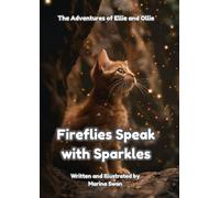Fireflies Speak with Sparkles: The Adventures of Ellie and Ollie
