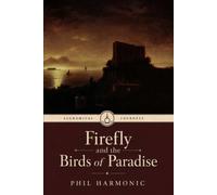 Firefly and the Birds of Paradise
