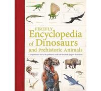 Firefly Encyclopedia of Dinosaurs and Prehistoric Animals (Tascabile)