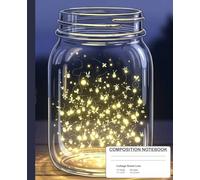 Firefly Mason Jar Composition Notebook | College Ruled | Cozy Writing Journal: Magical Night Sky Fireflies Aesthetic - Perfect Gift for Nature and Cottagecore Lovers | 200 pages