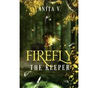 Firefly. The keeper. Ediz. italiana - 2026 - Panda Edizioni