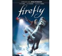 Firefly. Vol. 3: In fuga dal passato