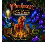 Fireheart and the Quest for the Royal Crown