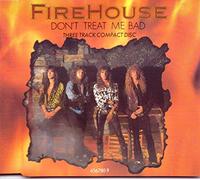 Firehouse - Don't Treat Me Bad