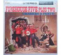 FIREHOUSE FIVE PLUS TWO - crashes a party!