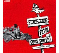 FIREHOUSE FIVE PLUS TWO - Goes South
