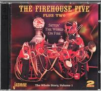 Firehouse Five plus Two - Vol. 1-Settin' The World On Fire-Whole Story (2 CD)
