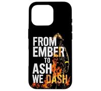 Firemen From Ember To Ash We Dash Citazione Wildland Firefighter Custodia per iPhone 16 Pro