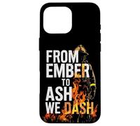 Firemen From Ember To Ash We Dash Citazione Wildland Firefighter Custodia per iPhone 16 Pro Max