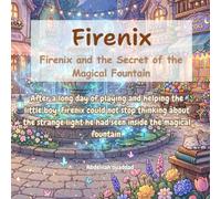 Firenix and the Secret of the Magical Fountain