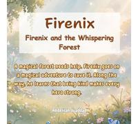 Firenix and the Whispering Forest
