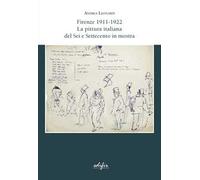 Firenze 1911-1922. La pittura italiana del Sei e Settecento in mostra