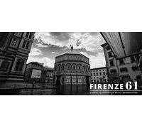 Firenze 61. Diario fotografico della quarantena. Ediz. illustrata