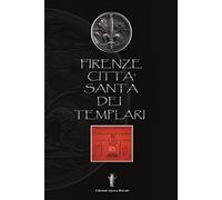Firenze città santa dei Templari
