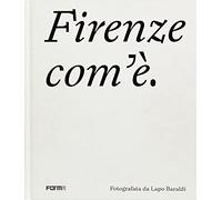 Firenze com'è. Ediz. illustrata