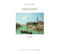 Firenze com'era. Ediz. italiana e inglese