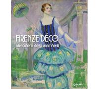 Firenze déco. Atmosfere degli anni Venti