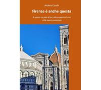 Firenze è anche questa - Andrea Cocchi
