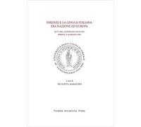 Firenze e la lingua italiana fra nazione ed Europa