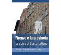 Firenze e la provincia: Le guide di Gusto Italiano