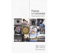 Firenze e l'università. Passato, presente e futuro