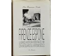 Firenze espone. La grande avventura fiorentina del 1861 con uno sguardo sul ventesimo secolo