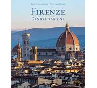 Firenze. Genio e ragione. Ediz. italiana e inglese