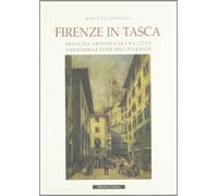 Firenze in tasca: Immagine artistica di una città attraverso le guide dell'Ottocento