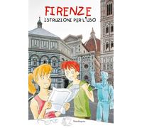 Firenze: istruzioni per l'uso - Paoletti A. (cur.)