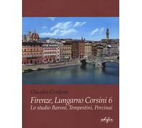 Firenze, lungarno Corsini 6. Lo studio Baroni, Tempestini, Porcinai.