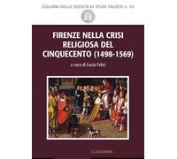 Firenze nella crisi religiosa del Cinquecento (1498-1569)