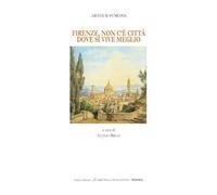 Firenze, non c'è città dove si vive meglio. Ediz. bilingue