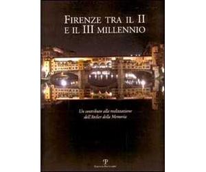 Firenze tra il II e il III millennio. Un contributo alla realizzazione dell'Atelier della Memoria