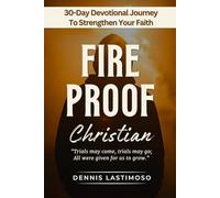 FIREPROOF CHRISTIAN - A 30-Day KJV Bible-Based Devotional
