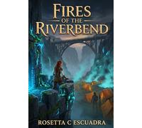 Fires of the Riverbend